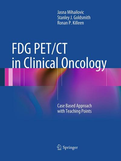 FDG PET/CT in Clinical Oncology
