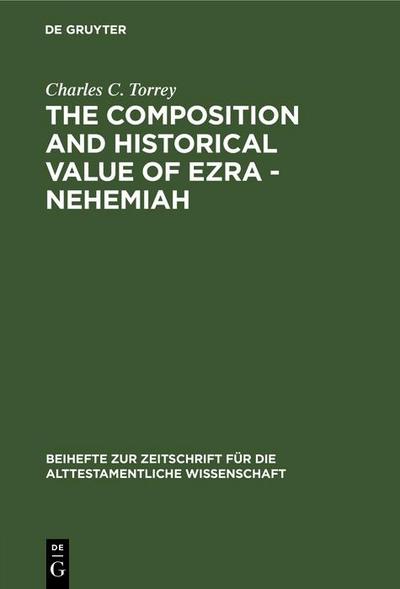 The composition and historical value of Ezra - Nehemiah