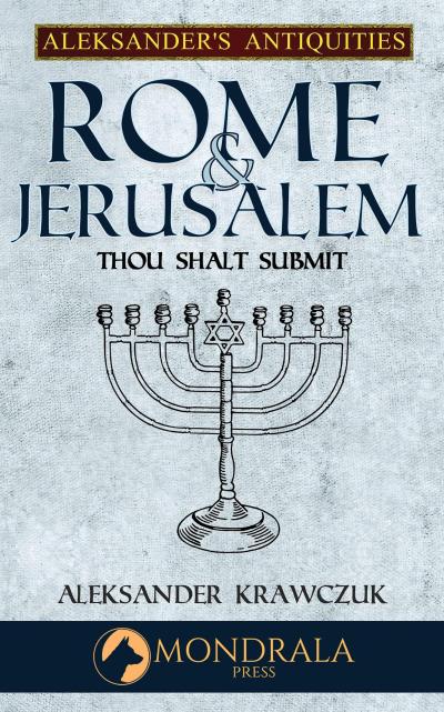 Rome and Jerusalem (Aleksander’s Antiquities, #6)