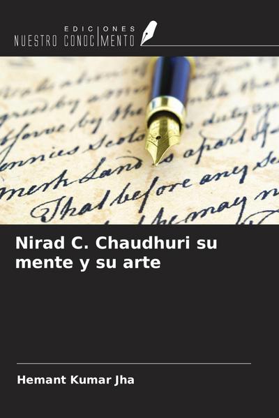 Nirad C. Chaudhuri su mente y su arte