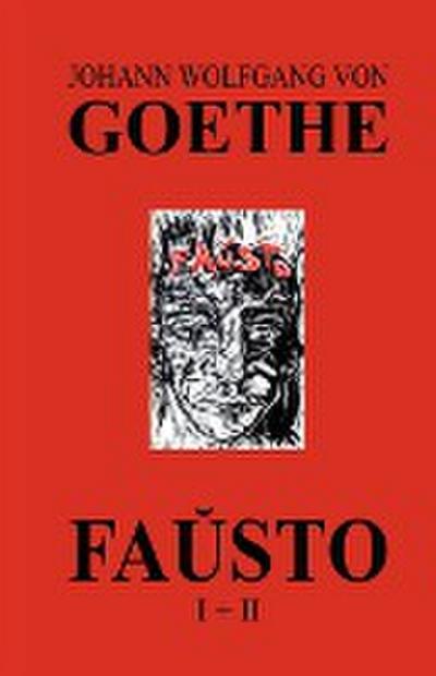 Fauxsto (La Kompleta Dramo de Goethe En Esperanto) - Johann Wolfgang von Goethe
