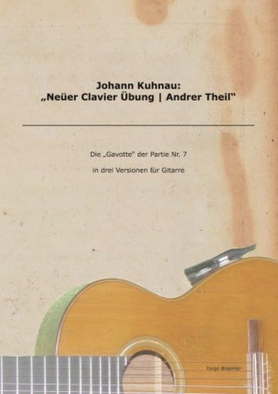 Johann Kuhnau: "Neüer Clavier Übung | Andrer Theil"