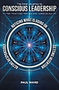 The Inner Journey to Conscious Leadership