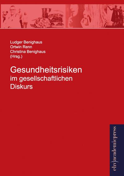 Gesundheitsrisiken im gesellschaftlichen Diskurs