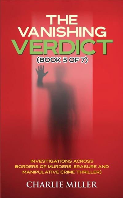 The Vanishing Verdict Series - Book 5 of 7