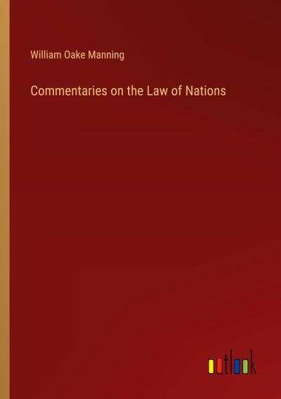 Commentaries on the Law of Nations