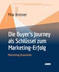 Die Buyer’s Journey als Schlüssel zum Marketing-Erfolg
