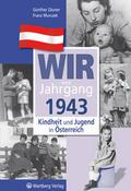 Wir vom Jahrgang 1943 - Kindheit und Jugend in Öst