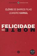 Felicidade ou morte