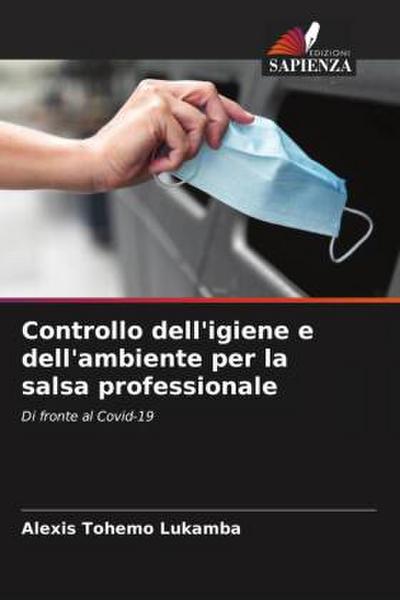 Controllo dell’igiene e dell’ambiente per la salsa professionale