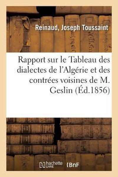 Rapport Sur Le Tableau Des Dialectes de l’Algérie Et Des Contrées Voisines de M. Geslin