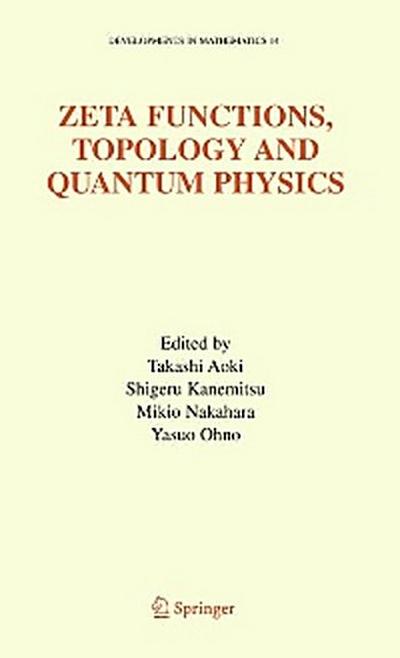 Zeta Functions, Topology and Quantum Physics