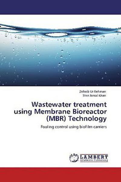 Wastewater treatment using Membrane Bioreactor (MBR) Technology