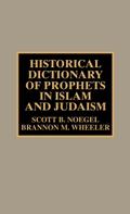 Historical Dictionary of Prophets in Islam and Judaism