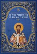 Apodictic Treatises on the Procession of the Holy Spirit