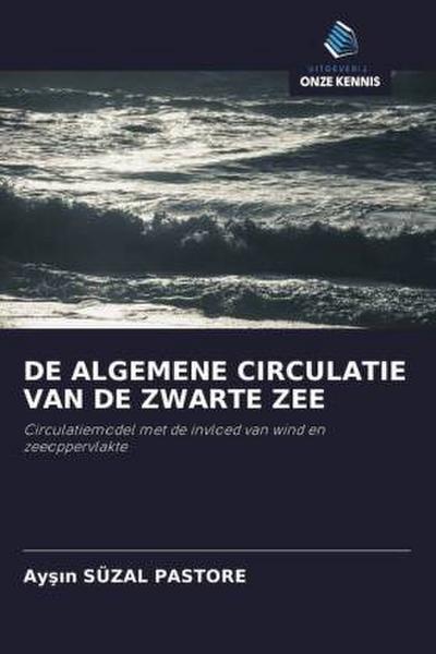 DE ALGEMENE CIRCULATIE VAN DE ZWARTE ZEE