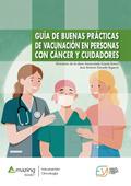 GUÍA DE BUENAS PRÁCTICAS DE VACUNACIÓN EN PERSONAS CON CÁNCER Y CUIDADORES