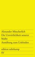 Die Unwirtlichkeit unserer Städte/Anstiftung zum Unfrieden