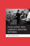 Evaluating New Labour’s welfare reforms