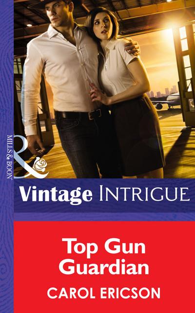 Top Gun Guardian (Mills & Boon Intrigue) (Brothers in Arms, Book 3)