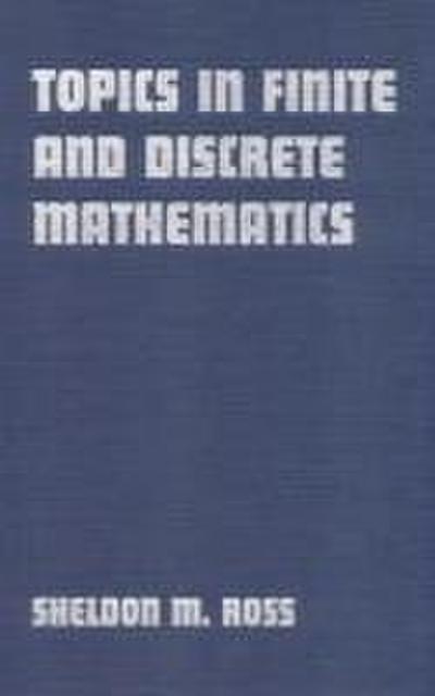 Topics in Finite and Discrete Mathematics