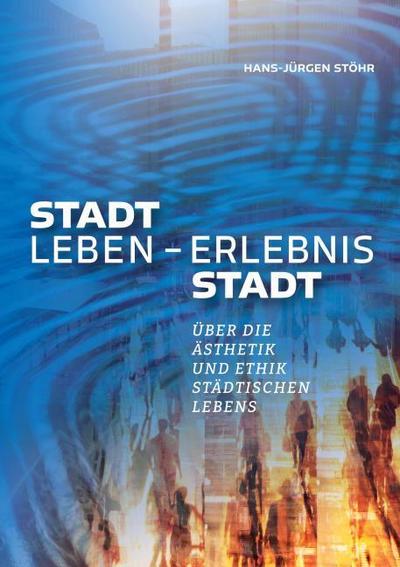 Stadtleben - Erlebnis Stadt