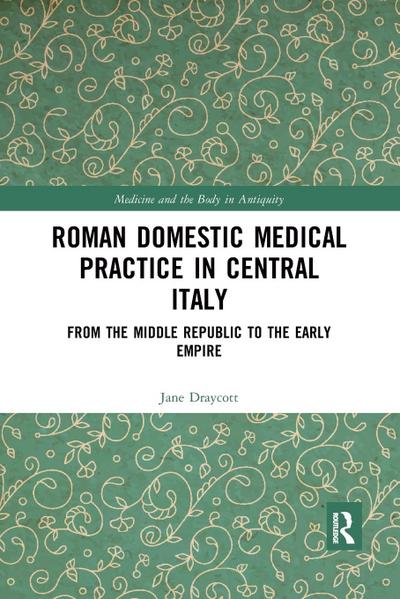 Roman Domestic Medical Practice in Central Italy