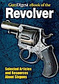 Gun Digest eBook of Revolvers