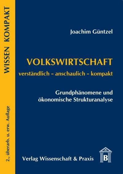 Volkswirtschaft - Grundphänomene und ökonomische Strukturanalyse.