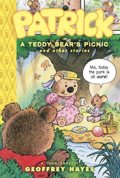 Patrick in a Teddy Bear’s Picnic and Other Stories: Toon Books Level 2