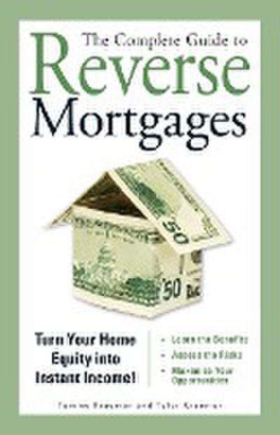 The Complete Guide to Reverse Mortgages