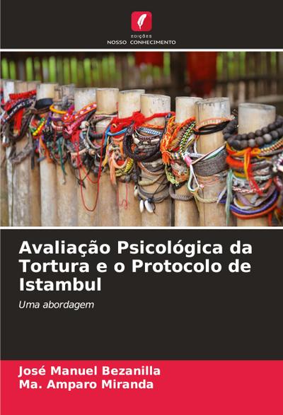 Avaliação Psicológica da Tortura e o Protocolo de Istambul