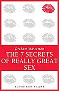 The 7 Secrets of Really Great Sex - Graham Masterton