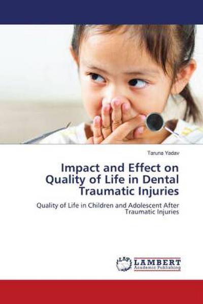 Impact and Effect on Quality of Life in Dental Traumatic Injuries