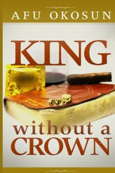 King Without A Crown