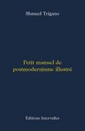 Petit manuel de postmodernisme illustré