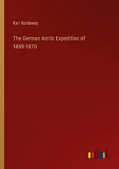 The German Arctic Expedition of 1869-1870