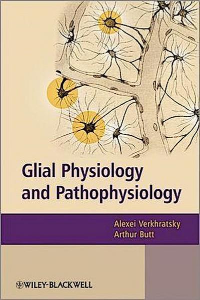 Glial Physiology and Pathophysiology