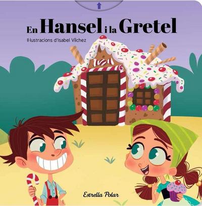 En Hansel i la Gretel : Il·lustracions d’Isabel Vílchez