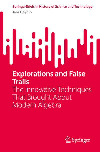 Explorations and False Trails