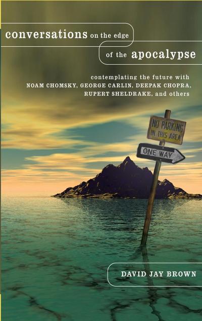 Conversations on the Edge of the Apocalypse