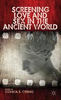 Screening Love and Sex in the Ancient World