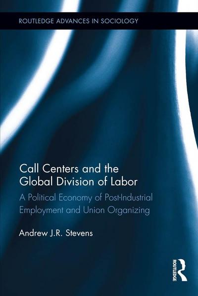 Call Centers and the Global Division of Labor