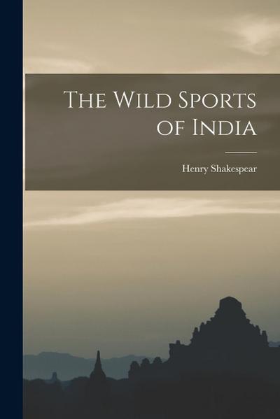 The Wild Sports of India