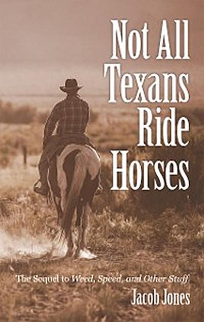 Not All Texans Ride Horses