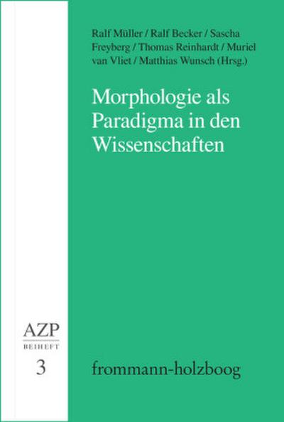 Morphologie als Paradigma in den Wissenschaften