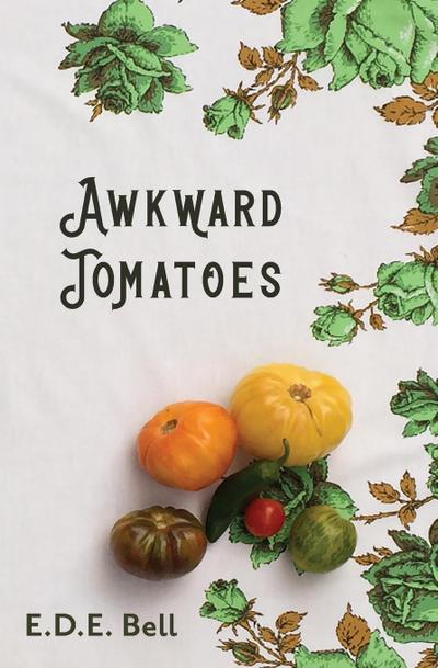 Awkward Tomatoes