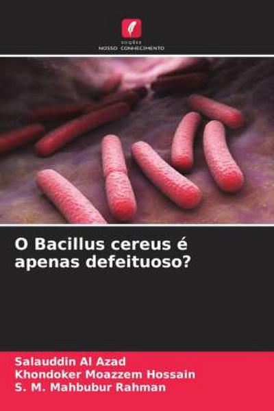 O Bacillus cereus é apenas defeituoso?