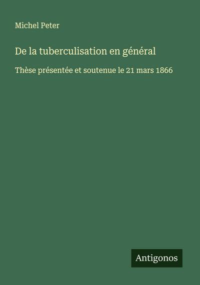 De la tuberculisation en général