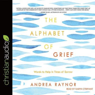 Alphabet of Grief: Words to Help in Times of Sorrow